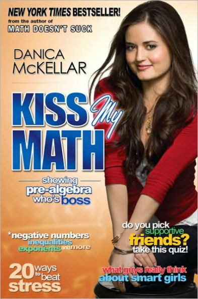 Kiss My Math: Showing Pre-Algebra Who's Boss