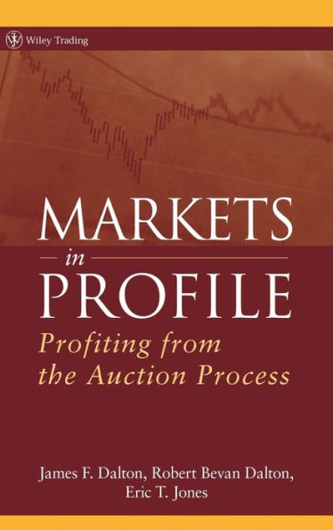 Markets in Profile: Profiting from the Auction Process / Edition 1