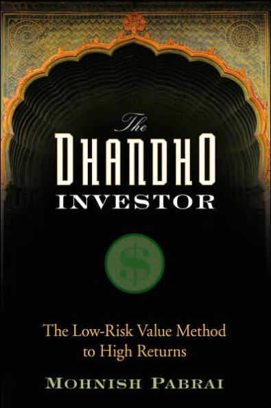 The Dhandho Investor: The Low-Risk Value Method to High Returns