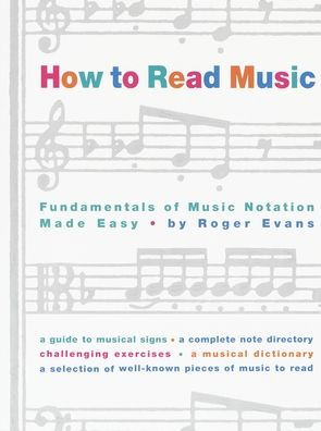 How to Read Music: Fundamentals of Music Notation Made Easy
