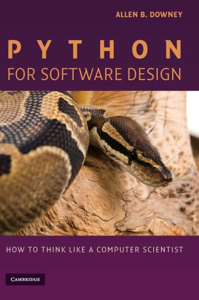 Python for Software Design: How to Think Like a Computer Scientist
