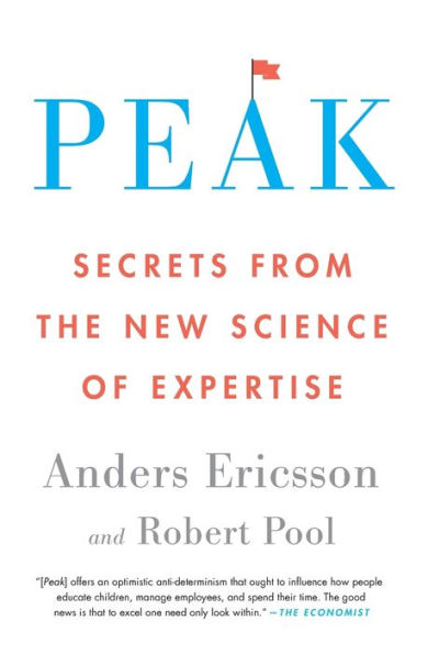 Peak: Secrets from the New Science of Expertise