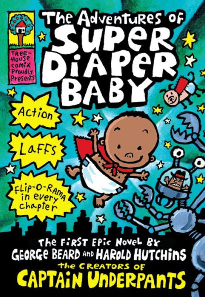 The Adventures of Super Diaper Baby (Captain Underpants Series)