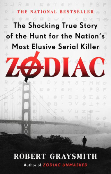 Zodiac: The Shocking True Story of the Hunt for the Nation's Most Elusive Serial Killer