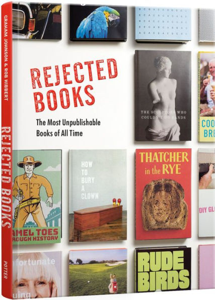 Rejected Books: The Most Unpublishable Books of All Time