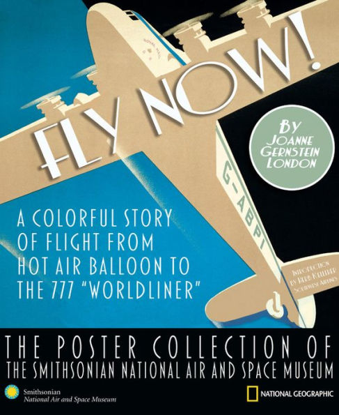 Fly Now!: The Poster Collection of the Smithsonian National Air and Space Museum
