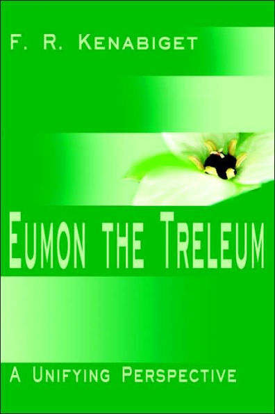 Eumon the Treleum: A Unifying Perspective