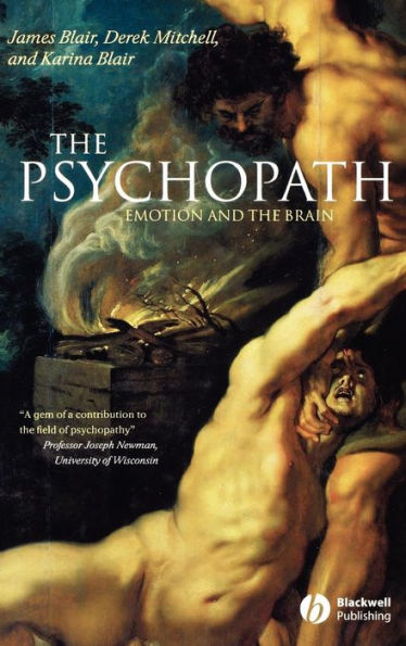 The Psychopath: Emotion and the Brain / Edition 1
