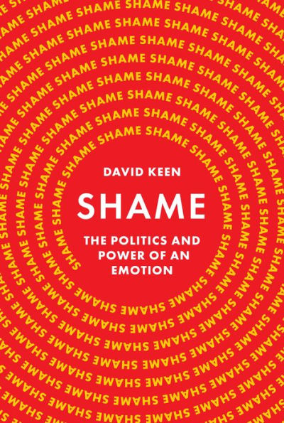 Shame: The Politics and Power of an Emotion