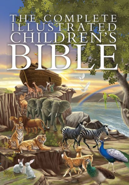 The Complete Illustrated Children's Bible