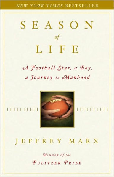 Season of Life: A Football Star, a Boy, a Journey to Manhood
