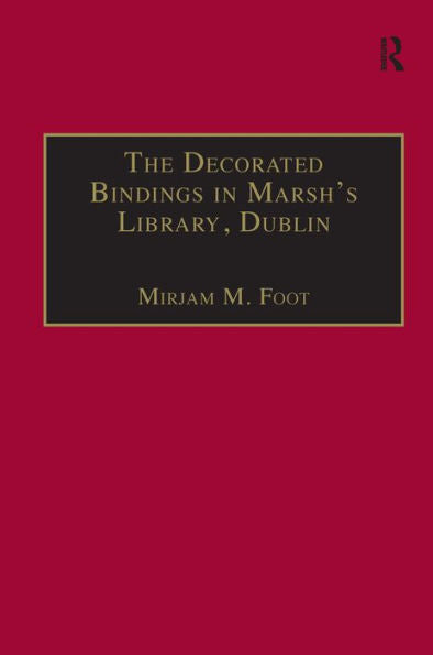 The Decorated Bindings in Marsh's Library, Dublin / Edition 1