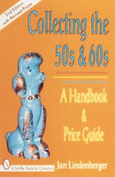 Collecting the 50s and 60s: A Handbook & Price Guide