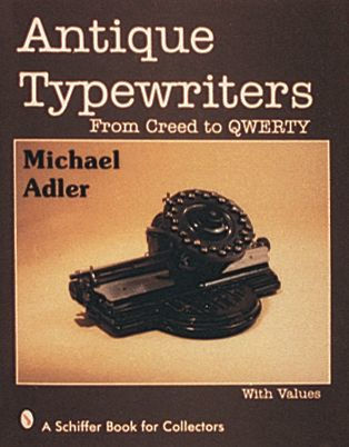 Antique Typewriters: From Creed to QWERTY