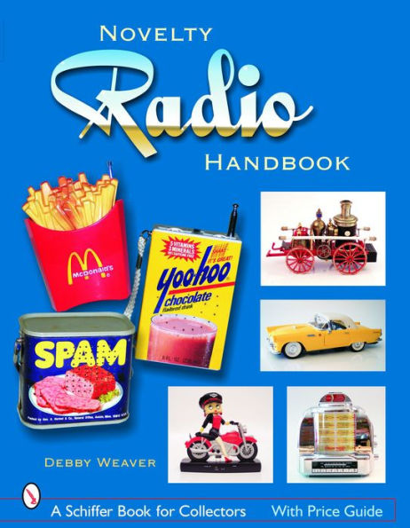 The Novelty Radio Handbook and Price Guide