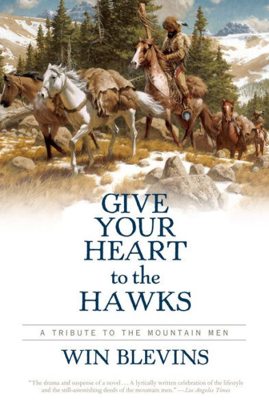 Give Your Heart to the Hawks: A Tribute to the Mountain Men