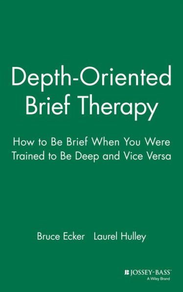 Depth Oriented Brief Therapy: How to Be Brief When You Were Trained to Be Deep and Vice Versa / Edition 1