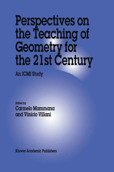 Perspectives on the Teaching of Geometry for the 21st Century: An ICMI Study / Edition 1