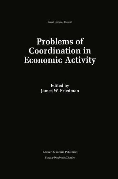 Problems of Coordination in Economic Activity / Edition 1