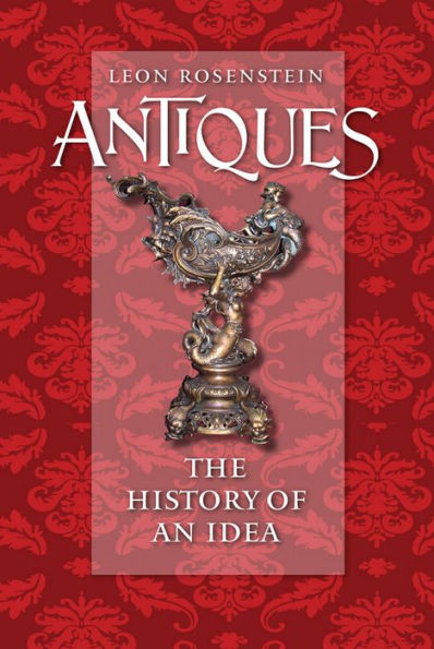 Antiques: The History of an Idea