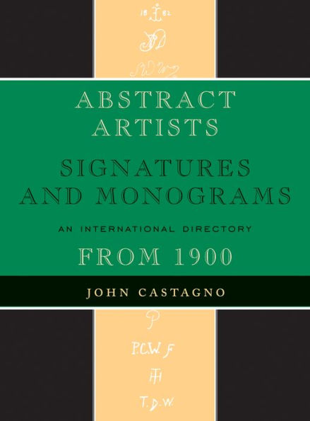 Abstract Artists: Signatures and Monograms, An International Directory
