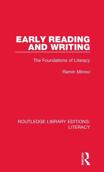 Early Reading and Writing: The Foundations of Literacy