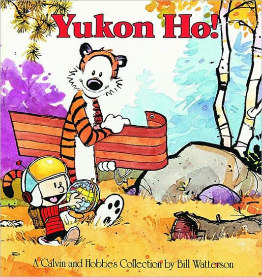 Yukon Ho!: A Calvin and Hobbes Collection