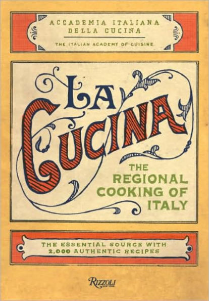 La Cucina: The Regional Cooking of Italy