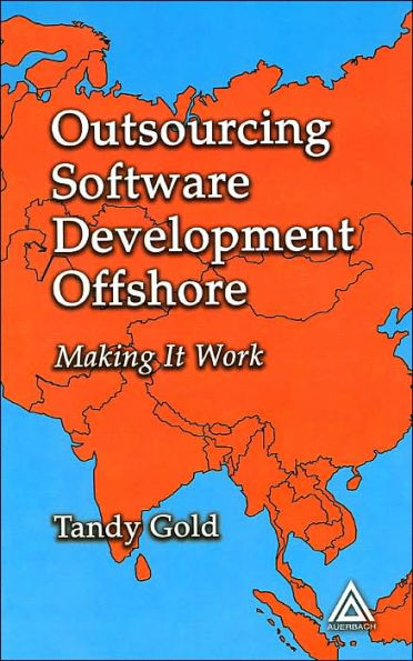 Outsourcing Software Development Offshore: Making It Work