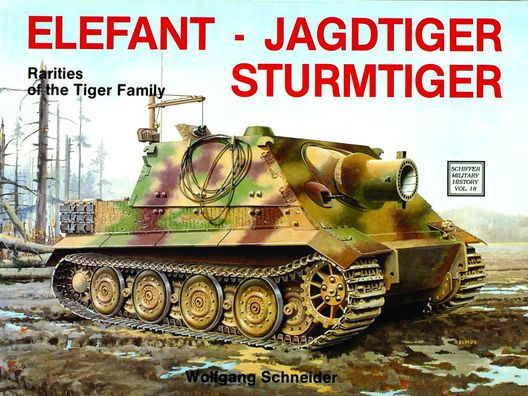 Elefant . Jagdtiger . Sturmtiger: Variations of the Tiger Family