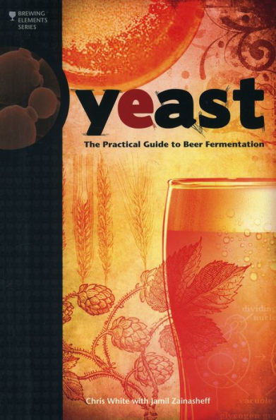 Yeast: The Practical Guide to Beer Fermentation