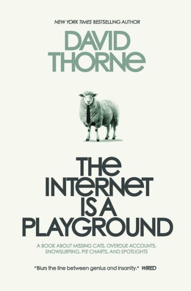 The Internet is a Playground