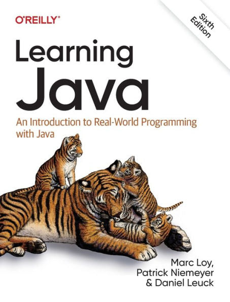 Learning Java: An Introduction to Real-World Programming with Java