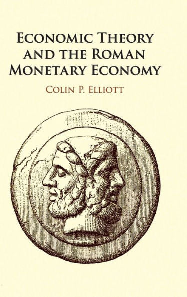 Economic Theory and the Roman Monetary Economy