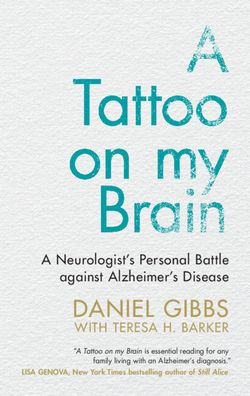 A Tattoo on my Brain: A Neurologist's Personal Battle against Alzheimer's Disease