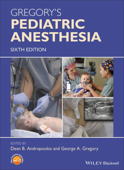 Gregory's Pediatric Anesthesia / Edition 6