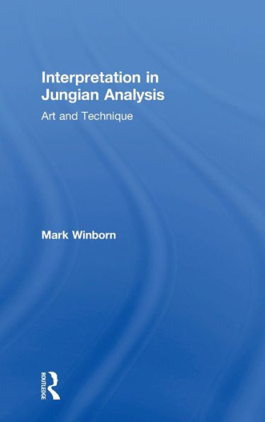 Interpretation in Jungian Analysis: Art and Technique