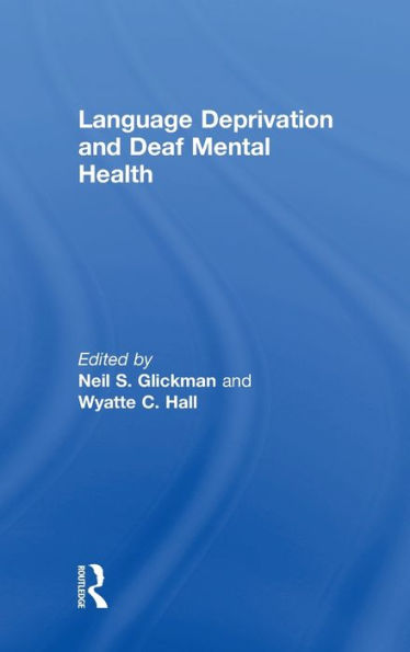 Language Deprivation and Deaf Mental Health