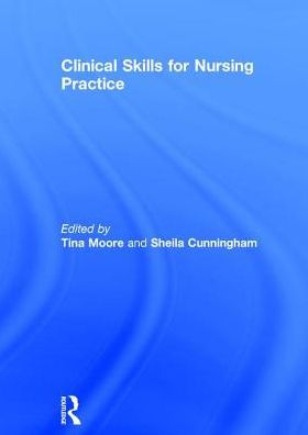 Clinical Skills for Nursing Practice / Edition 1