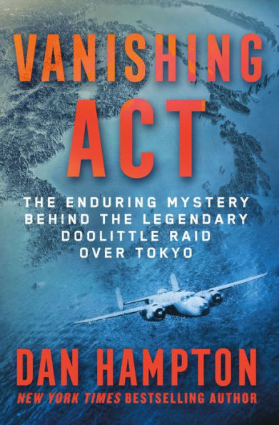 Vanishing Act: The Enduring Mystery Behind the Legendary Doolittle Raid over Tokyo