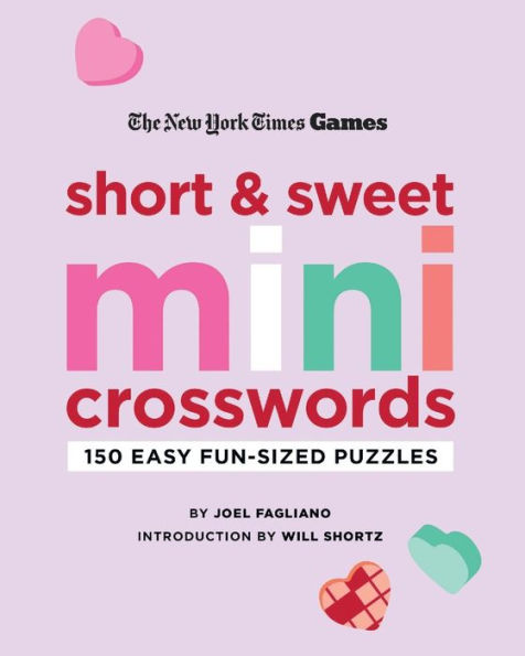 New York Times Games Short and Sweet Mini Crosswords: 150 Easy Fun-Sized Puzzles