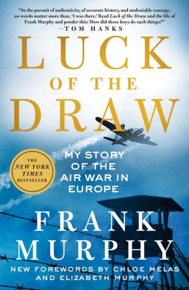Luck of the Draw: My Story of the Air War in Europe