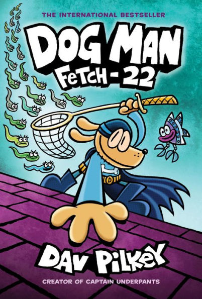 Fetch-22 (Dog Man Series #8)