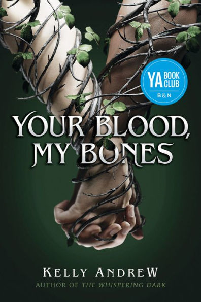 Your Blood, My Bones (Barnes & Noble YA Book Club Pick)