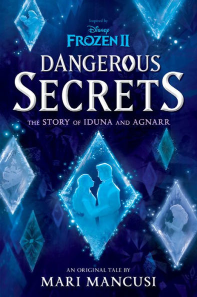 Frozen 2: Dangerous Secrets: The Story of Iduna and Agnarr