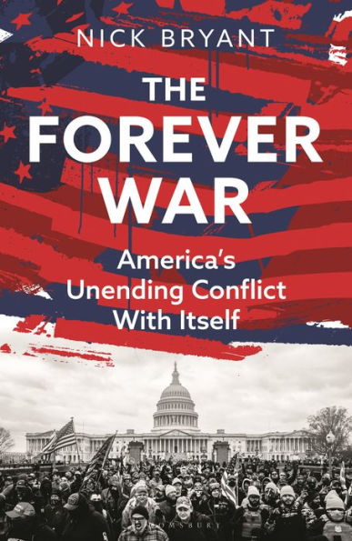 The Forever War: America's Unending Conflict With Itself