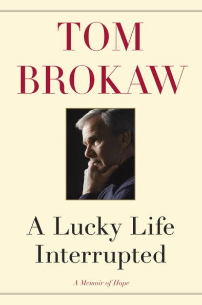 A Lucky Life Interrupted: A Memoir of Hope