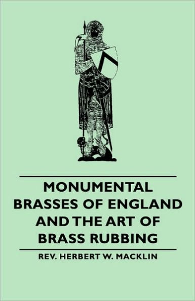 Monumental Brasses of England and the Art of Brass Rubbing