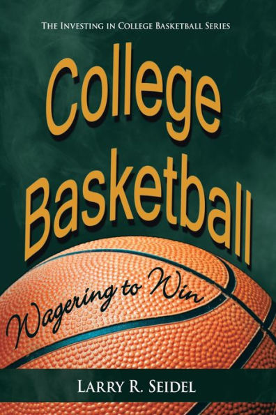 College Basketball: Wagering to Win