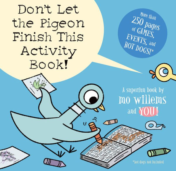 Don't Let the Pigeon Finish This Activity Book!